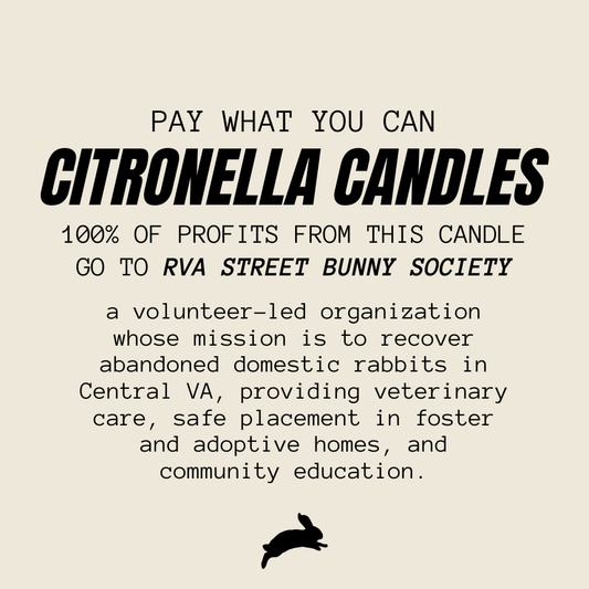 A text-based promotional graphic for Citronella Candles on a warm beige background. The text reads: 'PAY WHAT YOU CAN CITRONELLA CANDLES 100% OF PROFITS FROM THIS CANDLE GO TO RVA STREET BUNNY SOCIETY' followed by a description of RVA Street Bunny Society, and a small black rabbit silhouette at the bottom.