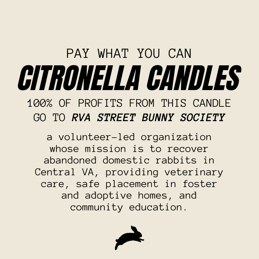A text-based promotional graphic for Citronella Candles on a warm beige background. The text reads: 'PAY WHAT YOU CAN CITRONELLA CANDLES 100% OF PROFITS FROM THIS CANDLE GO TO RVA STREET BUNNY SOCIETY' followed by a description of RVA Street Bunny Society, and a small black rabbit silhouette at the bottom.