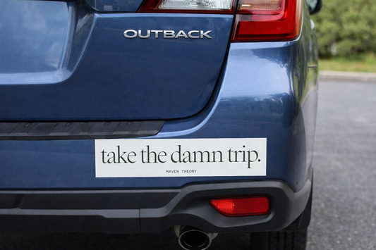Take the Damn Trip Bumper Sticker